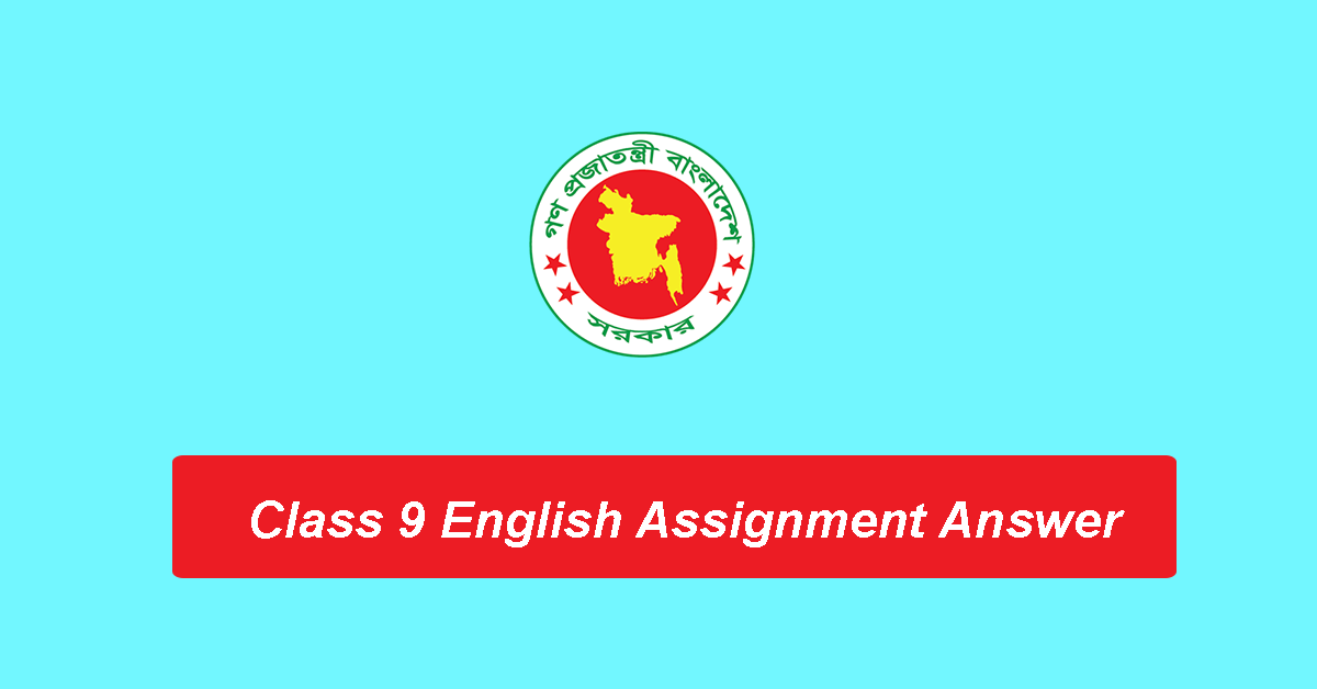 5th assignment class 9 english answer