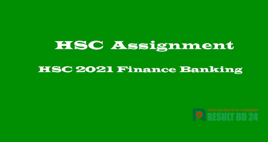 HSC 2021 Finance Banking Assignment