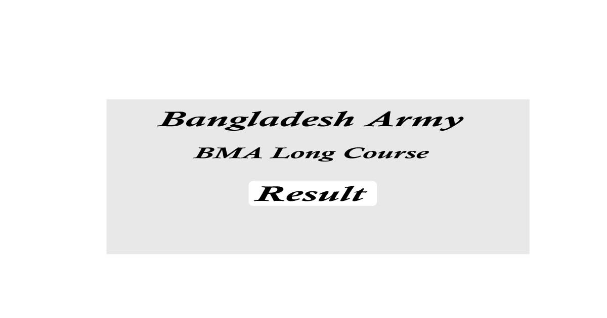 BMA Long Course Result 2024 (Publish) army.mil.bd Result BD 24
