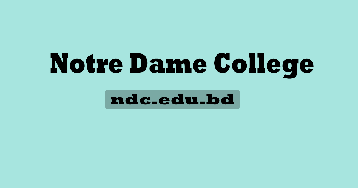 Notre Dame College Admission Circular 2024 Result BD 24